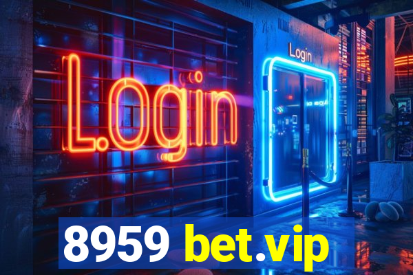 8959 bet.vip